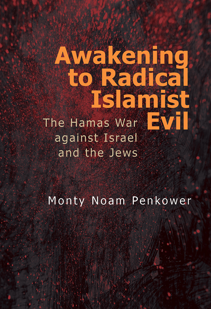 Awakening to Radical Islamist Evil: The Hamas War against Israel and the Jews